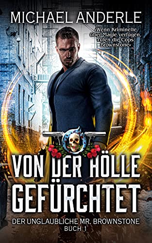 Von der Hölle gefürchtet (Der unglaubliche Mr. Brownstone 1)