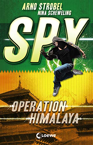 SPY (Band 3) - Operation Himalaya: Agenten-Buch für Jungen und Mädchen ab 12 Jahre