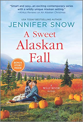 A Sweet Alaskan Fall: A Novel (A Wild River Novel Book 3)