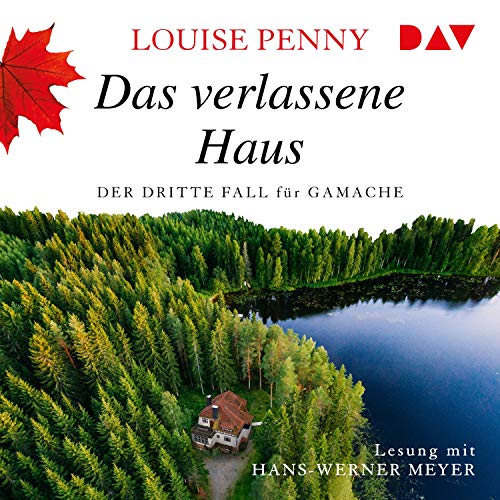 Das verlassene Haus: Ein Fall für Gamache 3