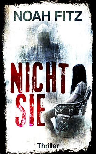 Nicht sie Thriller von Noah Fitz