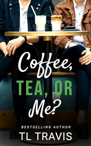 Coffee, Tea, or Me?: MM Contemporary Romance