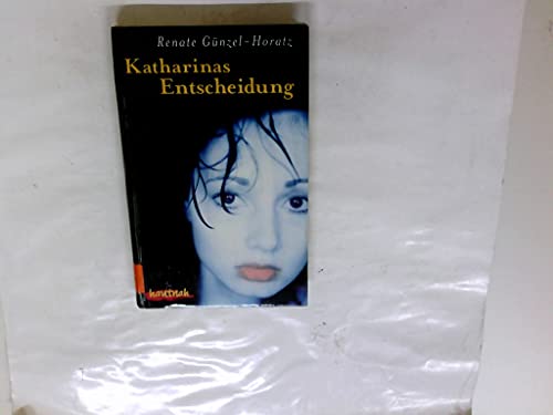 Katharinas Entscheidung. Hautnah
