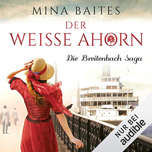 Der weiße Ahorn: Die Breitenbach Saga 1