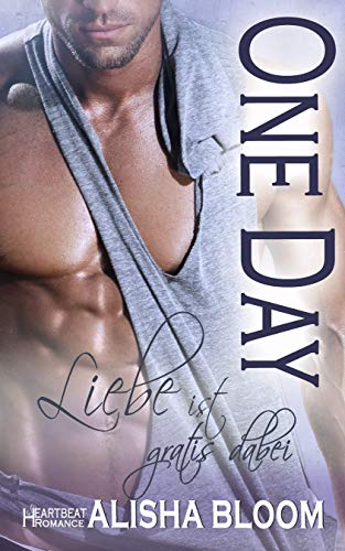 One Day - Liebe ist gratis dabei: Heartbeat Romance