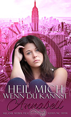 Heil mich, wenn du kannst: Annabell (Heil mich-Reihe 2)