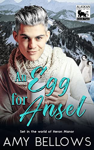 An Egg for Ansel (Alaskan Pebble Gifters Book 2)