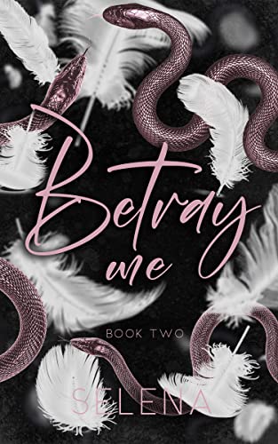 Betray Me: A Dark High School Bully Romance (Willow Heights Prep Academy: The Elite Book 2)