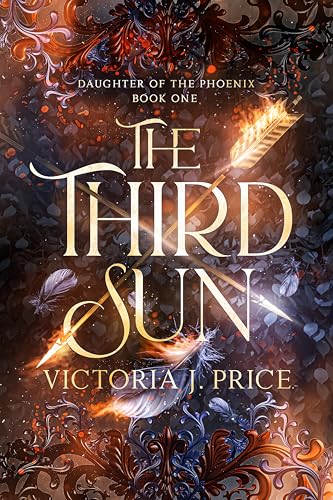 The Third Sun (Daughter of the Phoenix Book One)