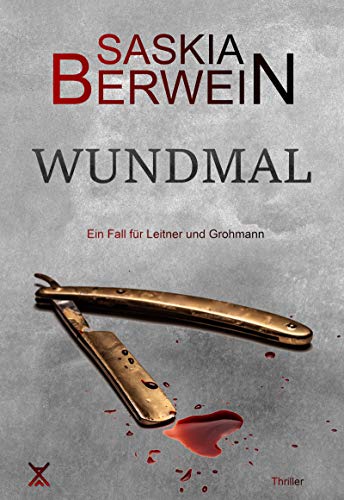 Wundmal (Ein Fall für Leitner & Grohmann 4)