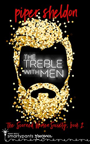 The Treble With Men: A Secret Identity Romance (Scorned Women Society Book 2)
