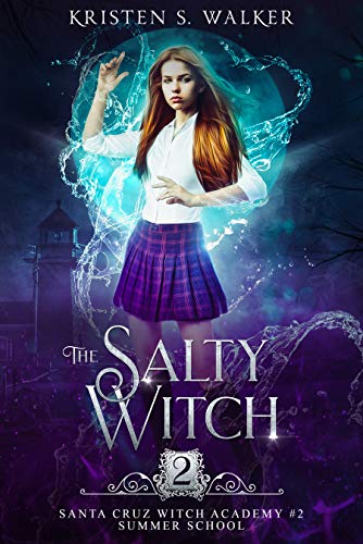 The Salty Witch: Summer School (Santa Cruz Witch Academy Book 2)