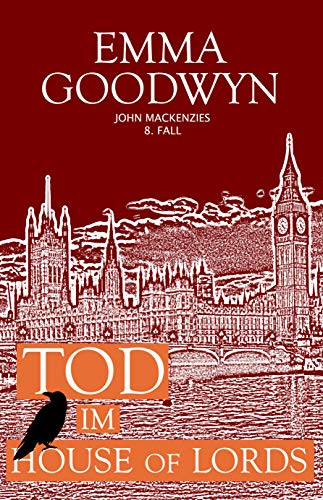 Tod im House of Lords: John Mackenzies achter Fall (Mackenzie Murder Mysteries 8)