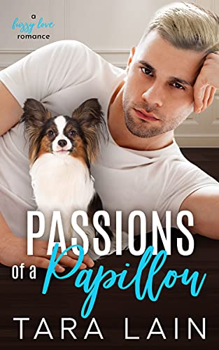 Passions of a Papillon: A MM Mystery Romance--with Dog (Fuzzy Love Book 1)