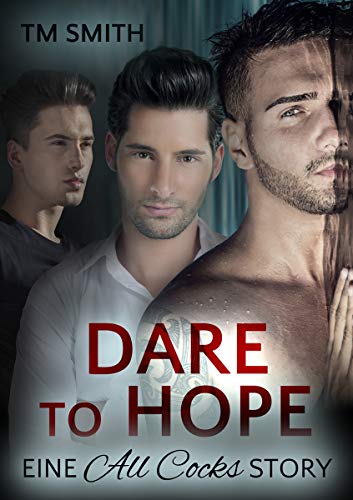 Dare to Hope (All Cocks Storys 4)