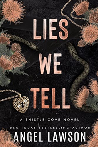 Lies We Tell: Dark High School Romance (Thistle Cove Book 3)