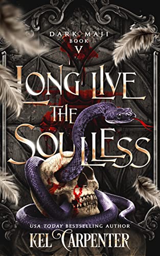 Long Live the Soulless: An Epic Fantasy Villain Romance (Dark Maji Book 5)