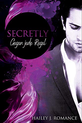 Secretly: Gegen jede Regel (Special-Agents-Reihe 1)