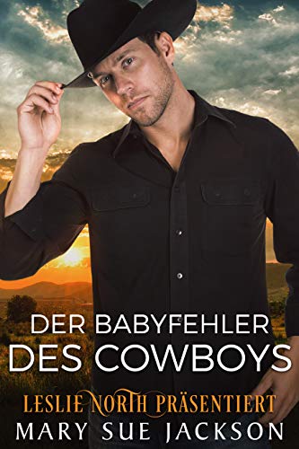 Der Babyfehler des Cowboys