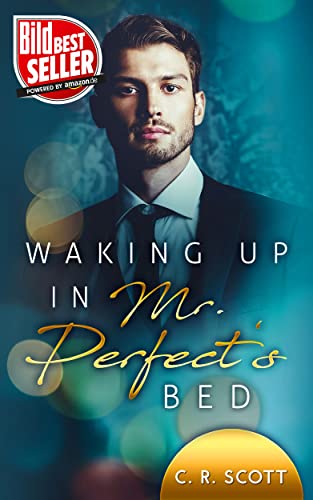 Waking up in Mr. Perfect's Bed