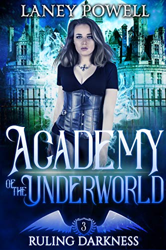 Ruling Darkness: A Supernatural Academy Paranormal Romance (Daughters of the Underworld Book 3)