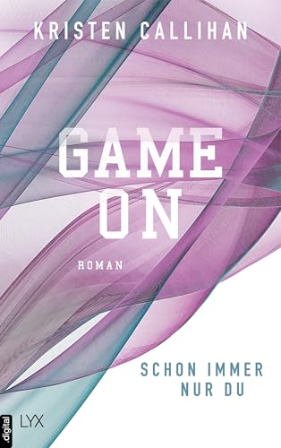 Game on - Schon immer nur du (Game-on-Reihe 3)