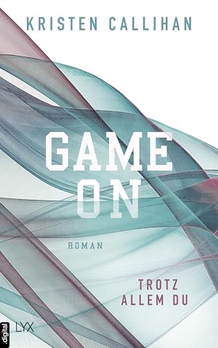 Game on - Trotz allem du (Game-on-Reihe 4)