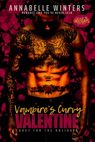 Vampire's Curvy Valentine (Curvy for the Holidays Instalove Romance Novellas Book 4)