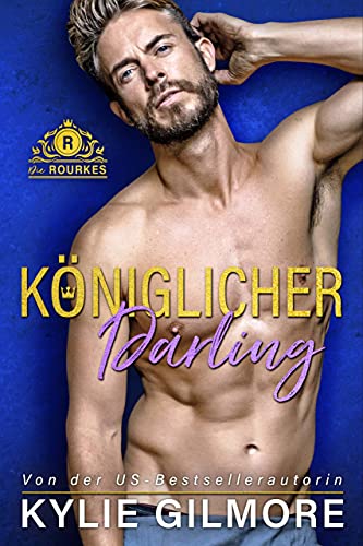 Königlicher Darling (Die Rourkes aus Villroy 3)