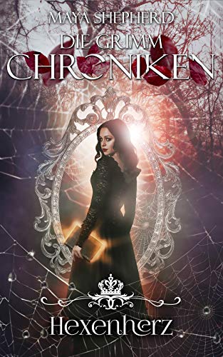 Hexenherz (Die Grimm-Chroniken 19)