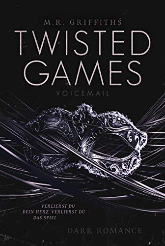 TWISTED GAMES: Verlierst du dein Herz, verlierst du das Spiel (VOICEMAIL 1)