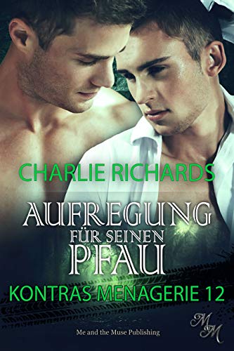 Aufregung für seinen Pfau (Kontras Menagerie 12)