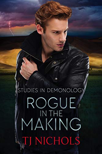 Rogue in the Making: mm dark urban fantasy (Studies in Demonology Book 2)