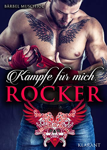 Kämpfe für mich, Rocker (Wings of Death Motorcycle Club 1)