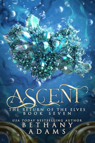 Ascent (The Return of the Elves Book 7)