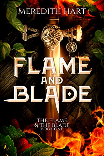 Flame and Blade: A Fantasy Romance for Adults
