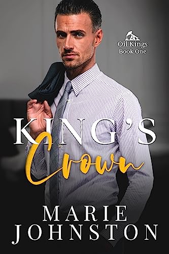 King's Crown: An Age Gap Romance (Oil Kings Book 1)