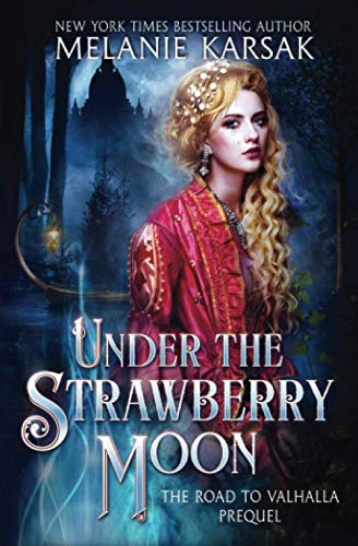 Under the Strawberry Moon: The Road to Valhalla Prequel