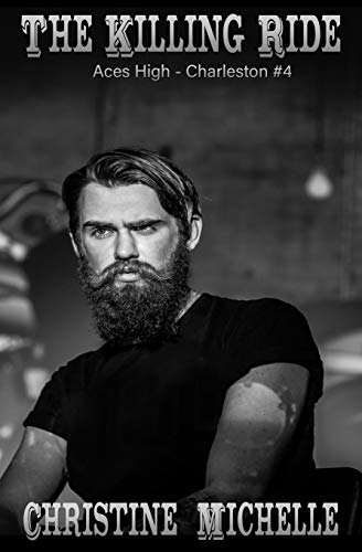 The Killing Ride (Aces High MC - Charleston, Band 4)
