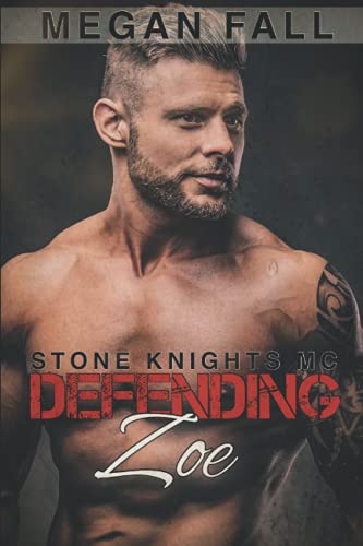 Defending Zoe: Stone Knights MC Book 9