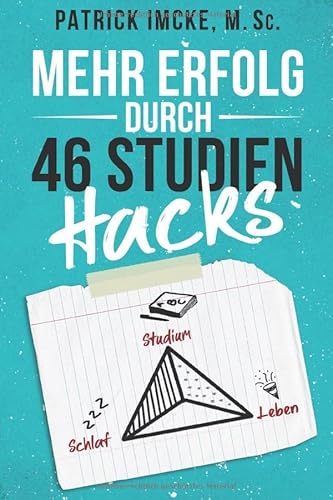 Mehr Erfolg durch 46 Studienhacks