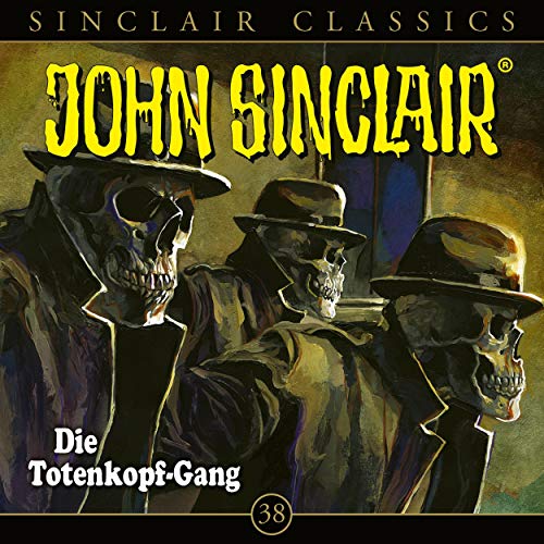 Die Totenkopf-Gang: John Sinclair Classics 38