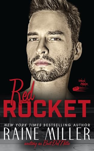 Red Rocket: A Grumpy/Sunshine Hockey Love Story (Vegas Crush Book 3)