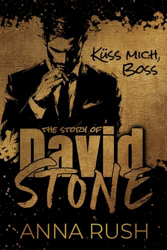 The Story of David Stone - Küss mich, Boss (Bad Boys in love 1)