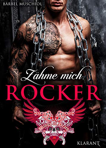 Zähme mich, Rocker (Wings of Death Motorcycle Club 2)