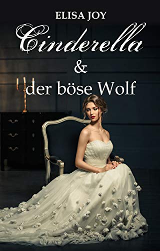Cinderella und der böse Wolf (Märchenmix 1)