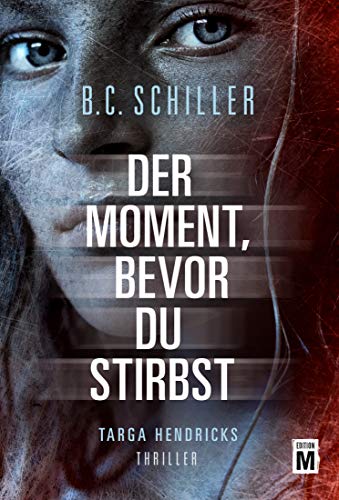 Der Moment, bevor du stirbst (Ein Fall für Targa Hendricks 1)