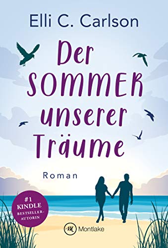 Der Sommer unserer Träume (Liebe am Meer 1)