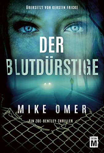 Der Blutdürstige (Ein Zoe-Bentley-Thriller 3)