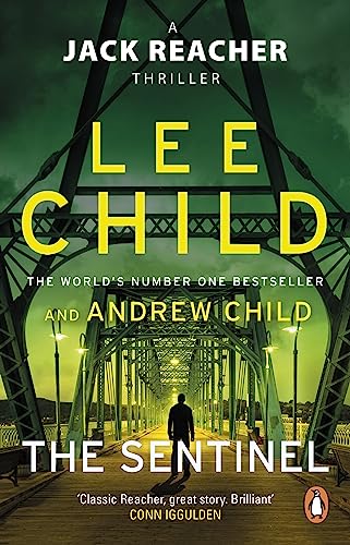 The Sentinel: A gripping novel in the Jack Reacher thriller series from the No.1 Sunday Times bestselling authors